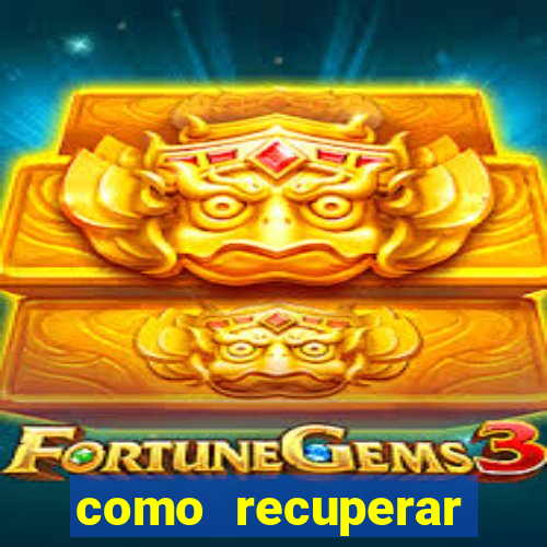 como recuperar senha do fortune tiger